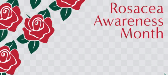 ROSACEA AWARENESS MONTH